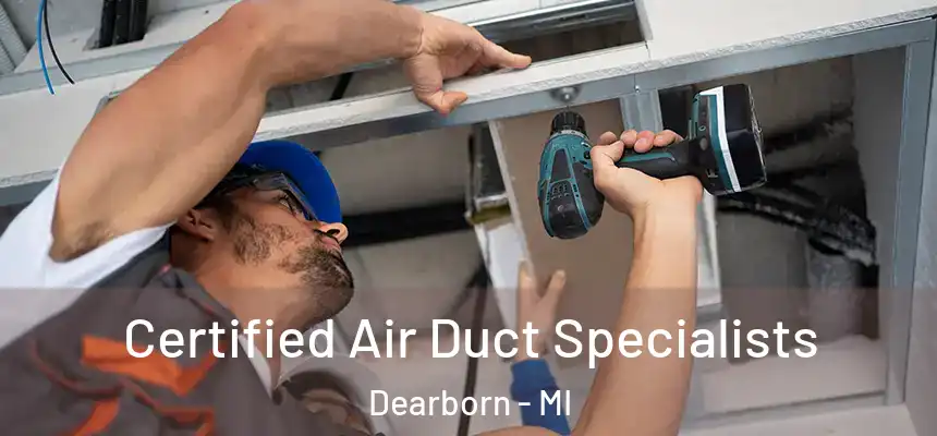  Certified Air Duct Specialists Dearborn - MI