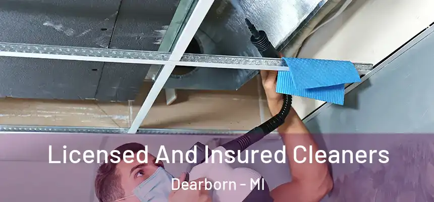 Licensed And Insured Cleaners Dearborn - MI
