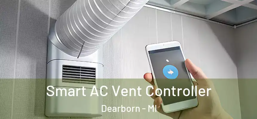 Smart AC Vent Controller Dearborn - MI